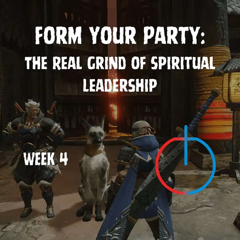 Form Your Party: The Real Grind of Spiritual Leadership