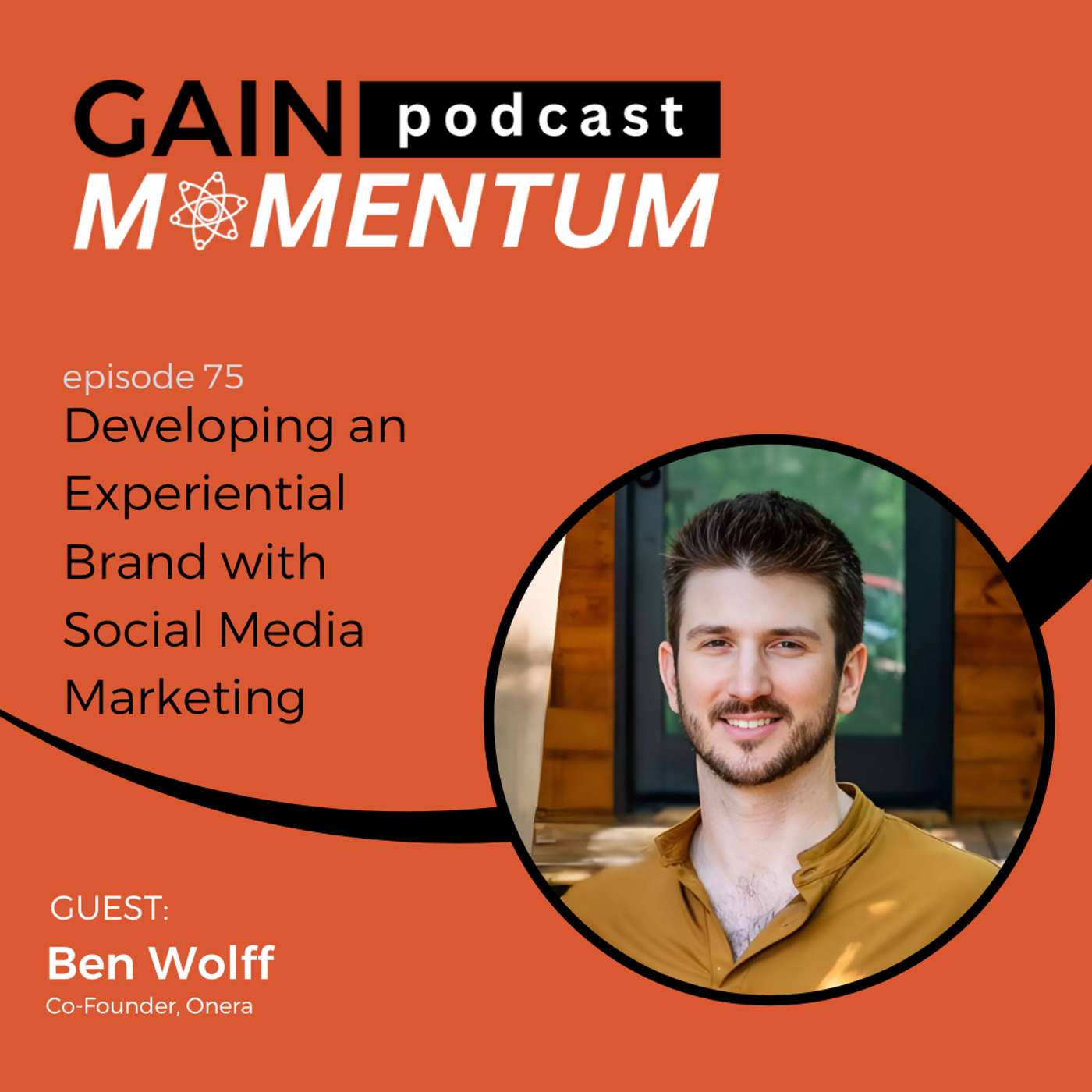 Developing an Experiential Brand with Social Media Marketing | with Ben Wolff