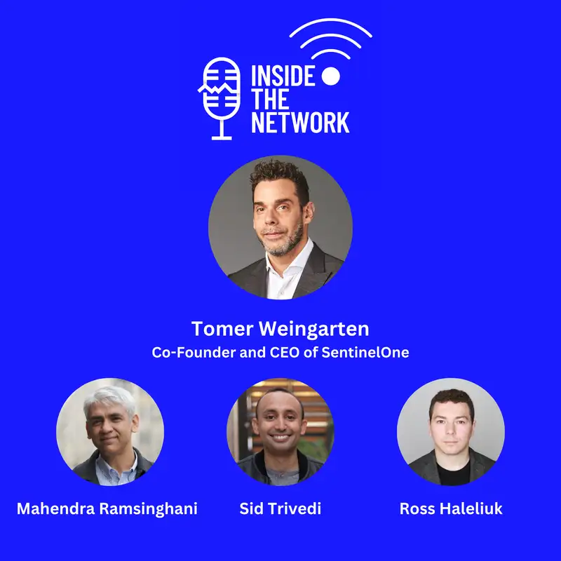 Tomer Weingarten: From cyber outsider to building SentinelOne into a $1B ARR category leader