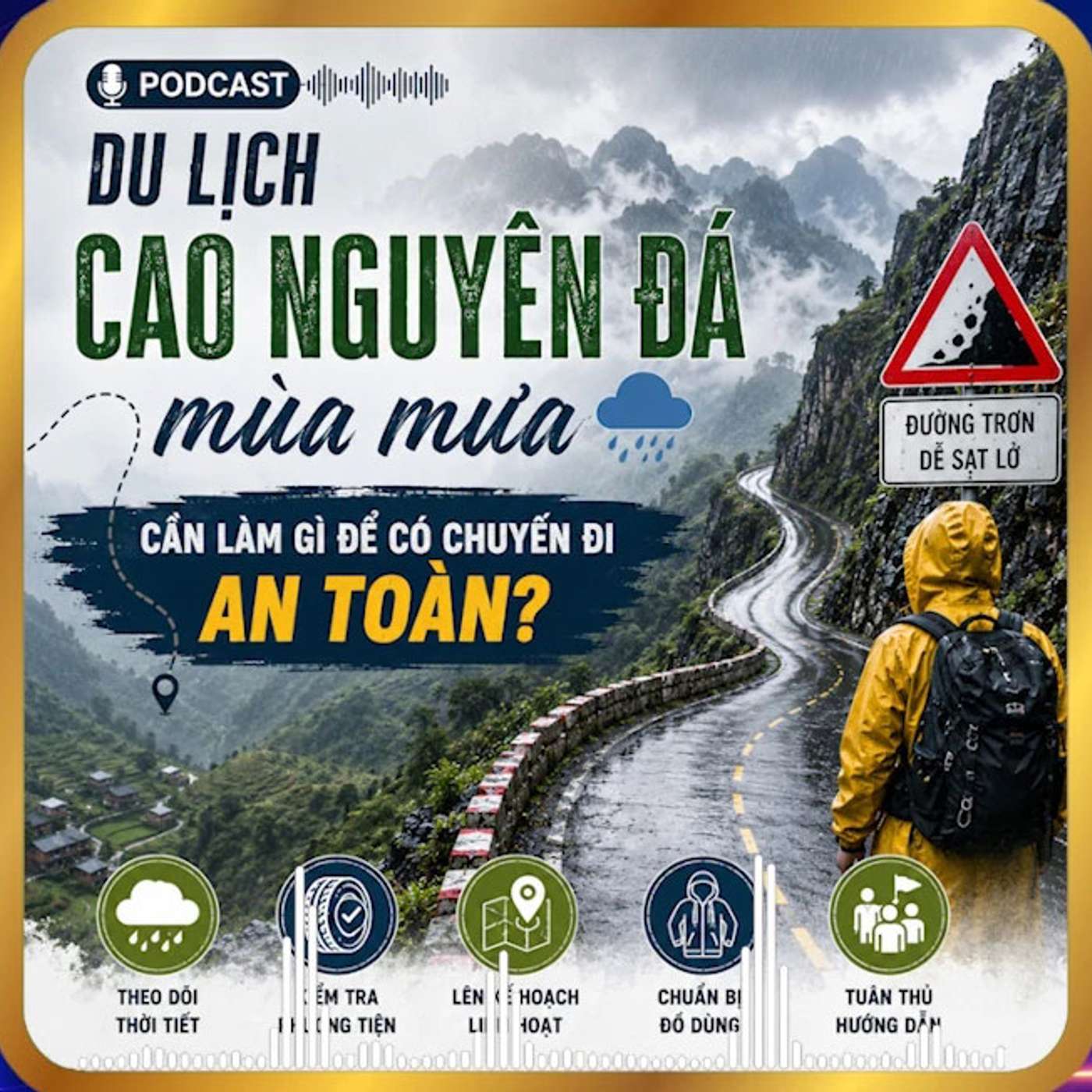 Du lịch Cao nguyên đá mùa mưa: Cần làm gì để có chuyến đi an toàn? episode artwork
