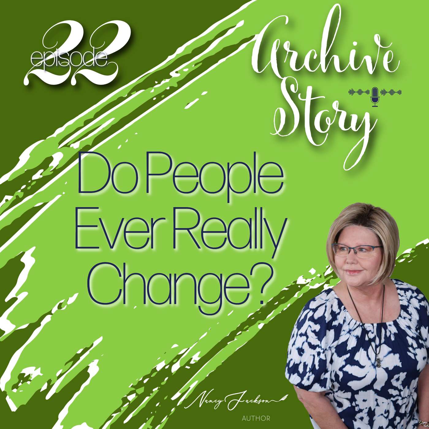 Archive Story | Do People Ever Really Change? - Episode 22