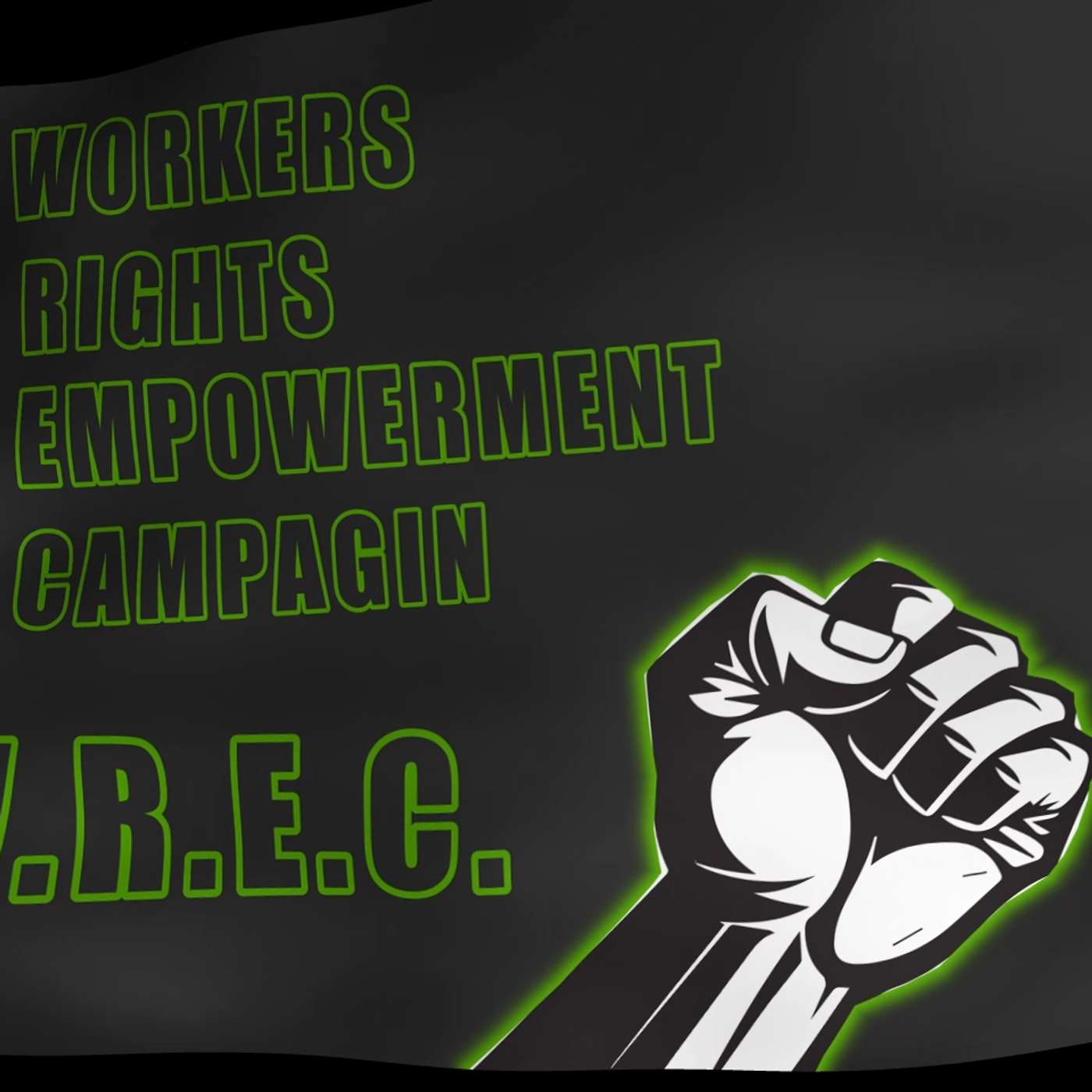 official Workers Rights Empowerment Campaign Flag & Motto. episode artwork