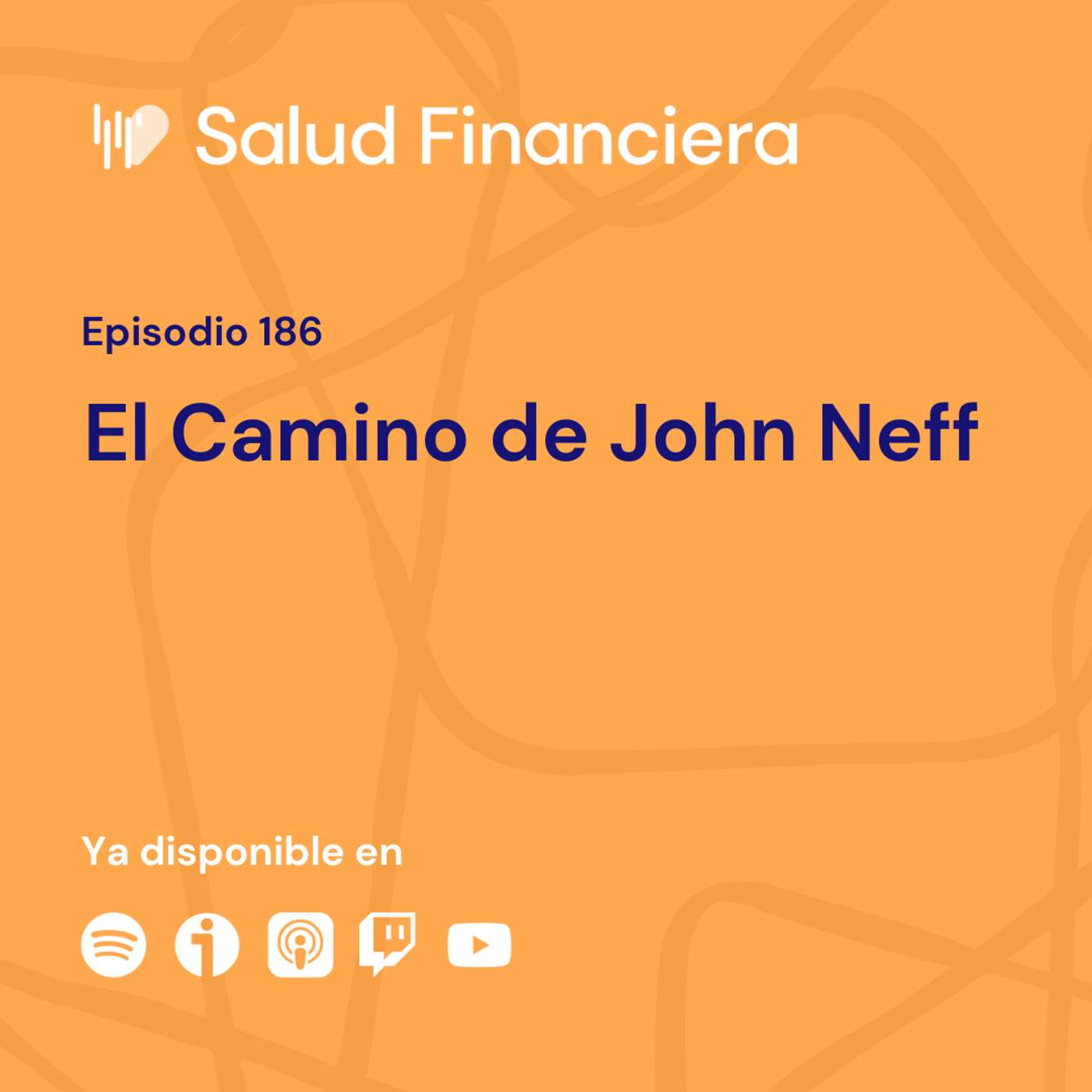 Salud Financiera #186: El Camino de John Neff