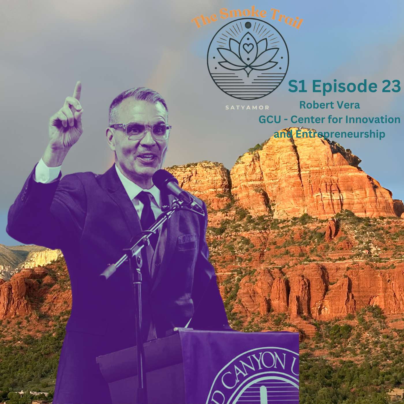 The Smoke Trail S1 E23: Robert Vera - Canyon Ventures at a Grand Canyon University