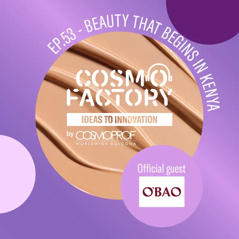 Beauty that Begins in Kenya, featuring O’Bao CEO Suzie Wokabi 