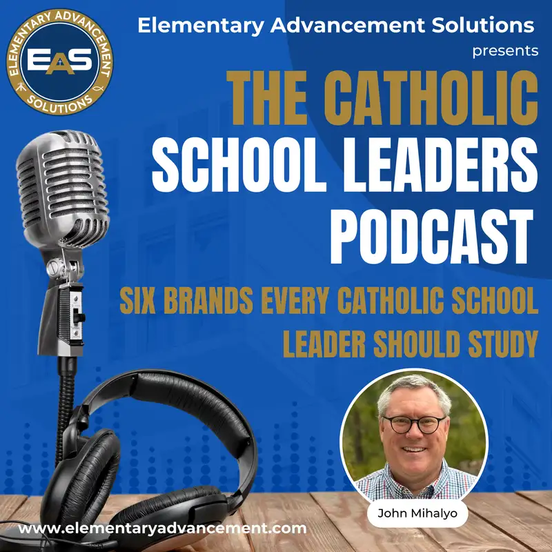 Six Brands Every Catholic School Leader Should Study