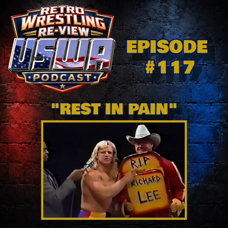 RWR USWA Podcast Ep. 117 (1-11-92) "Rest in Pain"