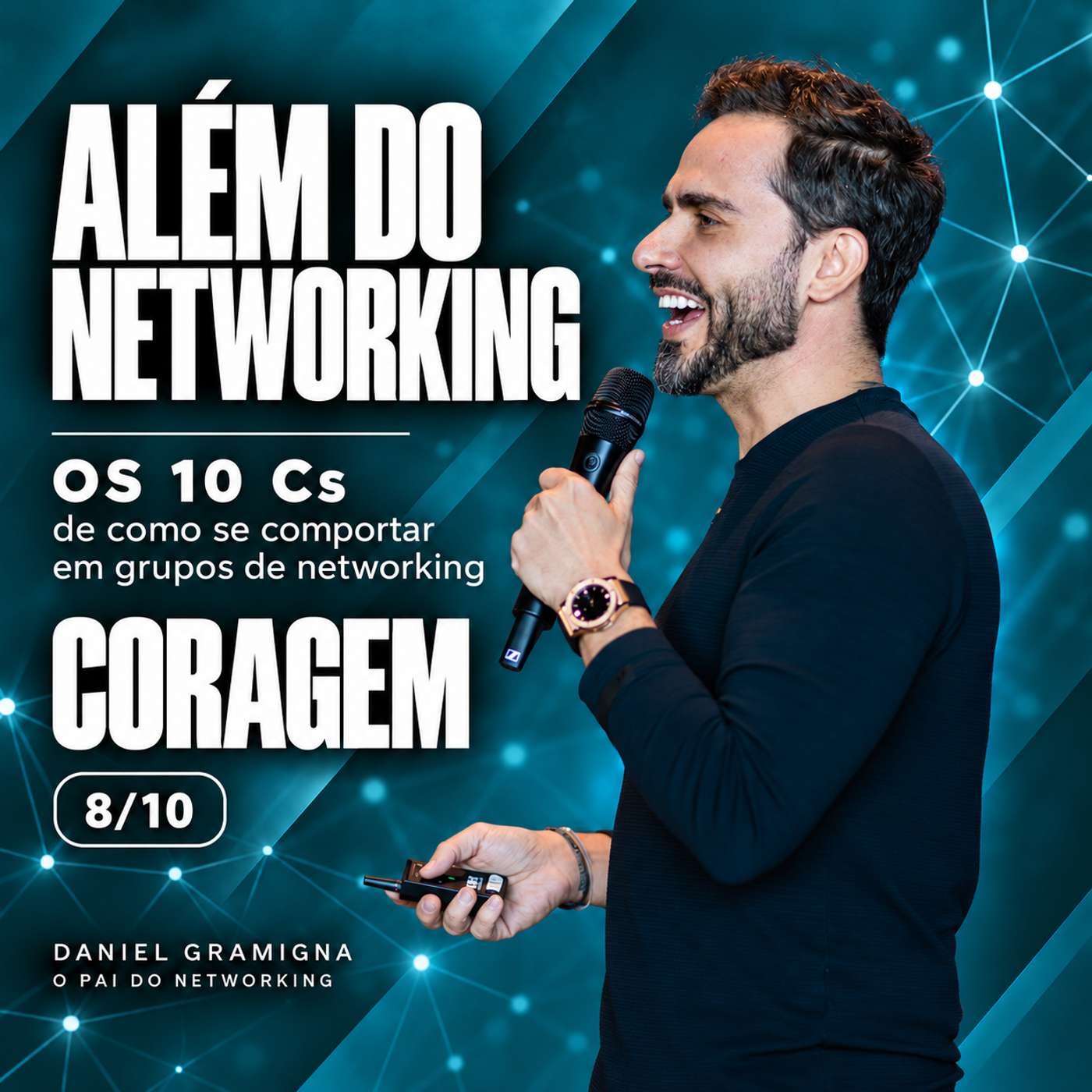 Os 10 Cs de como se comportar em grupos de networking • 8/10 — Coragem: seja o primeiro a se apresentar episode artwork