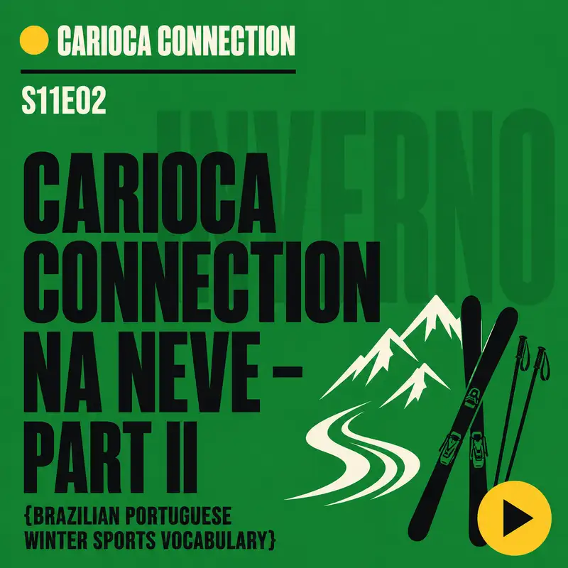 Carioca Connection na Neve - Part II {Brazilian Portuguese Winter Sports Vocabulary}