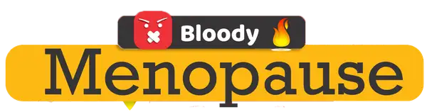 Bloody Menopause