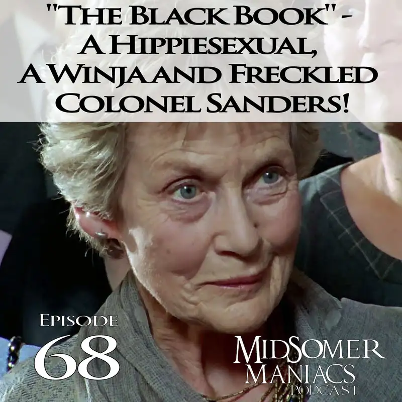 Episode 68 - "The Black Book" - A Hippiesexual, A Winja and Freckled Colonel Sanders!