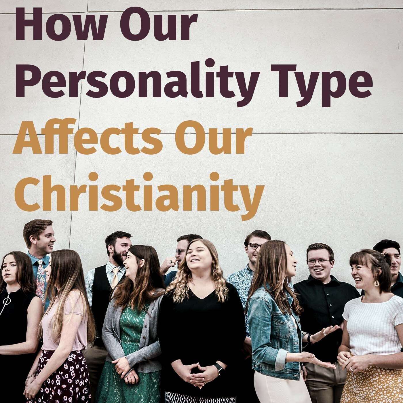 Episode 135: How Our Personality Type Affects Our Christianity episode artwork