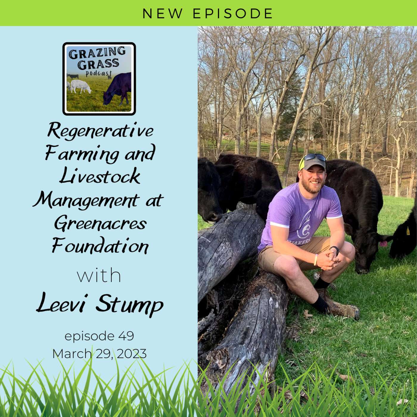 Grazing Grass Podcast sharing Regenerative Ag Stories