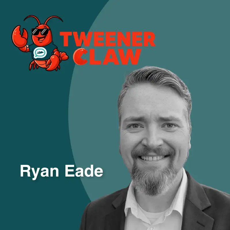 🦞 OpenClaw Talk Round 2: Ryan Eade Shares The Missing Pieces that will make your Using OpenClaw Easier