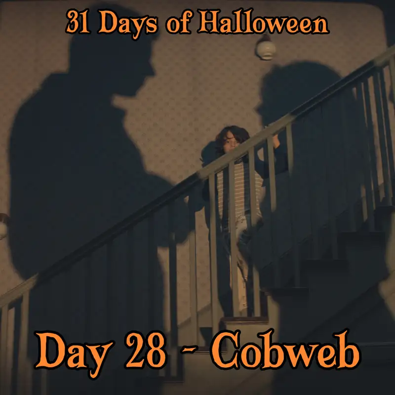 Legion Podcasts 31 Days of Halloween: Day 28 – Cobweb