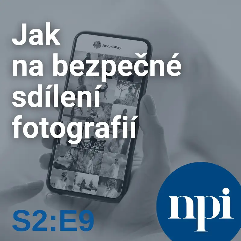 Jak na bezpečné sdílení fotografií | S2:E9