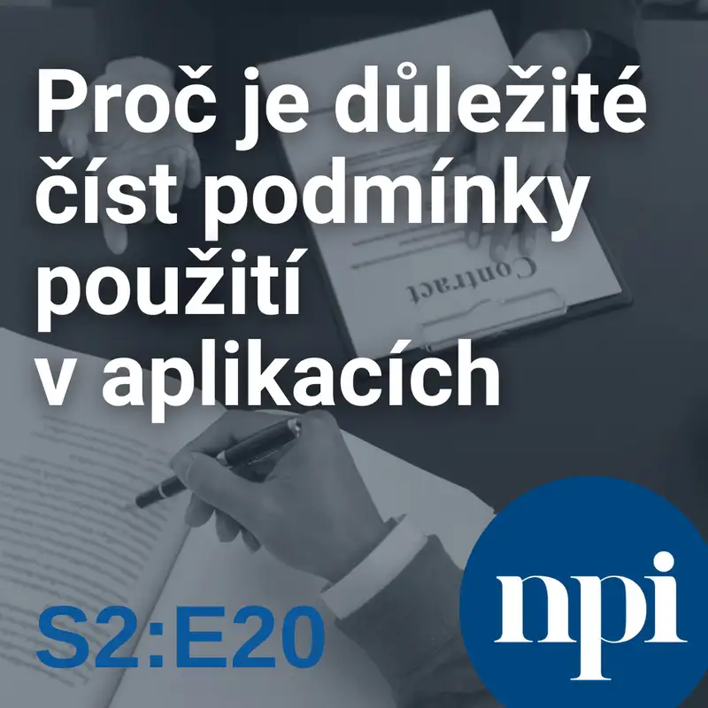 Proč je důležité číst podmínky použití v aplikacích | S2:E20