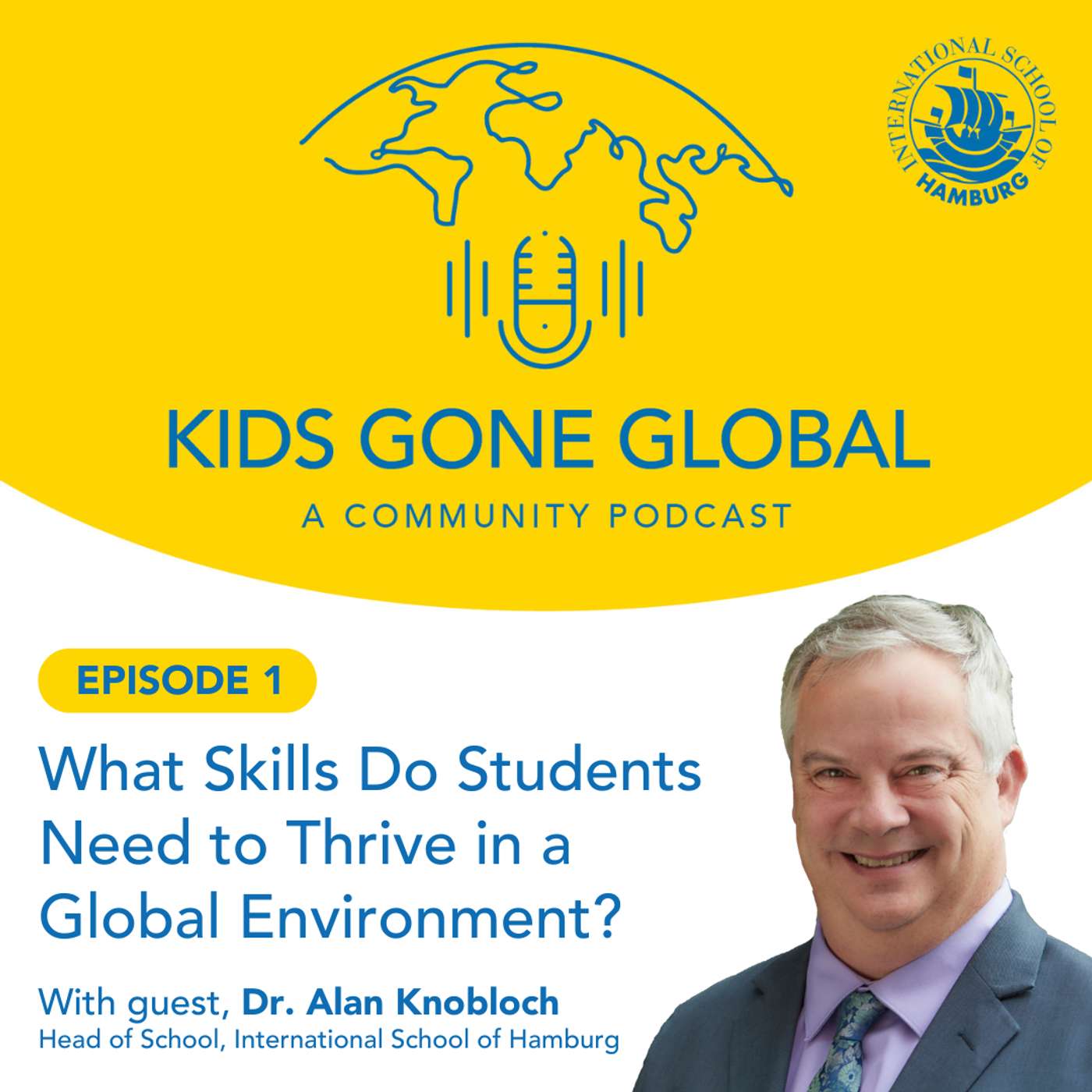 What Skills Do Students Need to Thrive in a Global Environment? - Dr. Alan Knobloch, Head of ISH