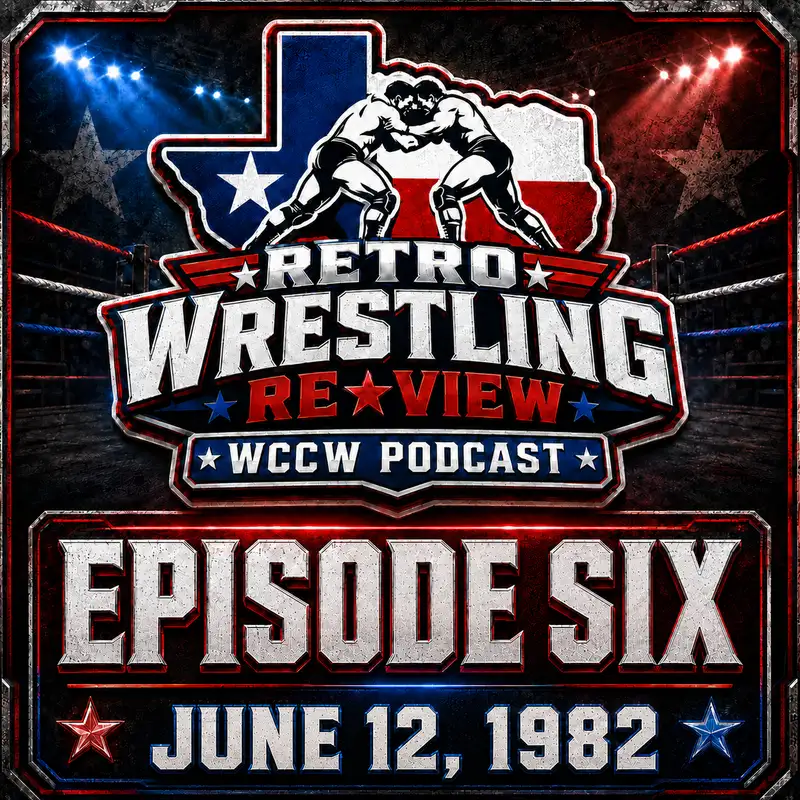 RWR WCCW Podcast Ep. 6 (6/12/82) Fritz's Retirement Show Part One