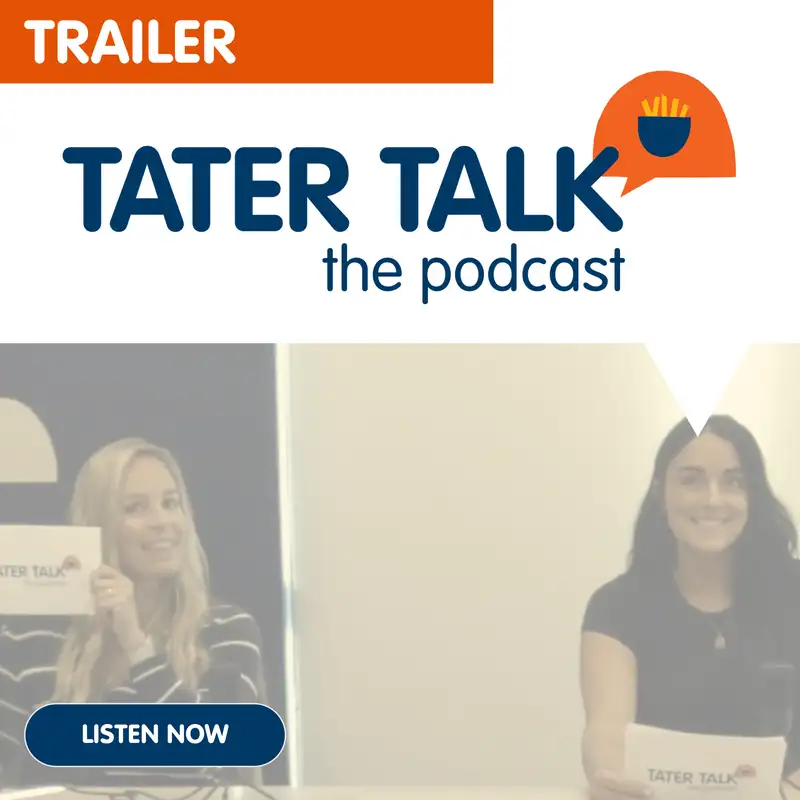Trailer: Welcome to Tater Talk, the podcast
