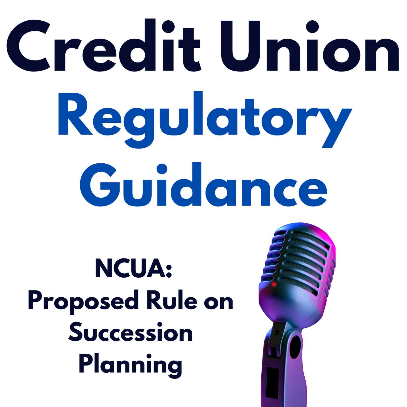 NCUA's Proposed Rule on Succession Planning