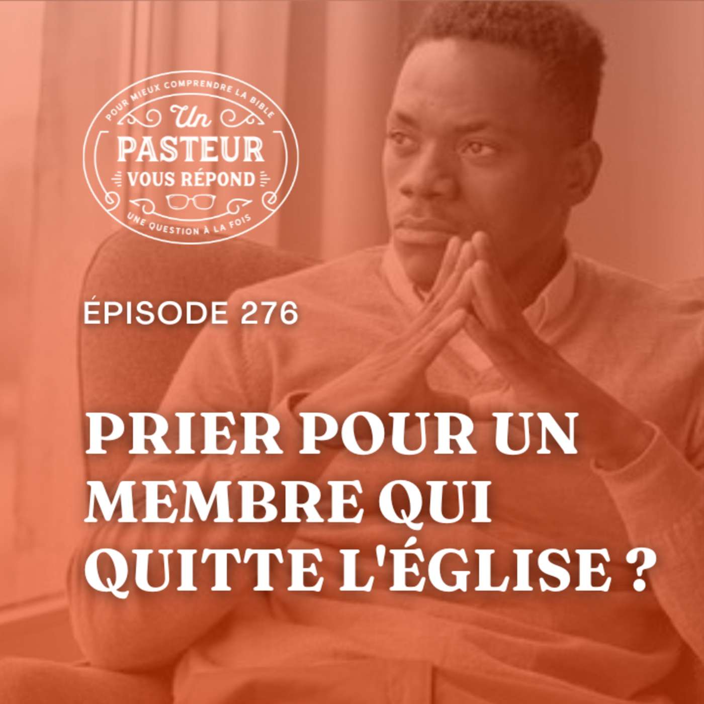 Doit-on cesser de prier pour un membre qui quitte l'Église? (Épisode 276)