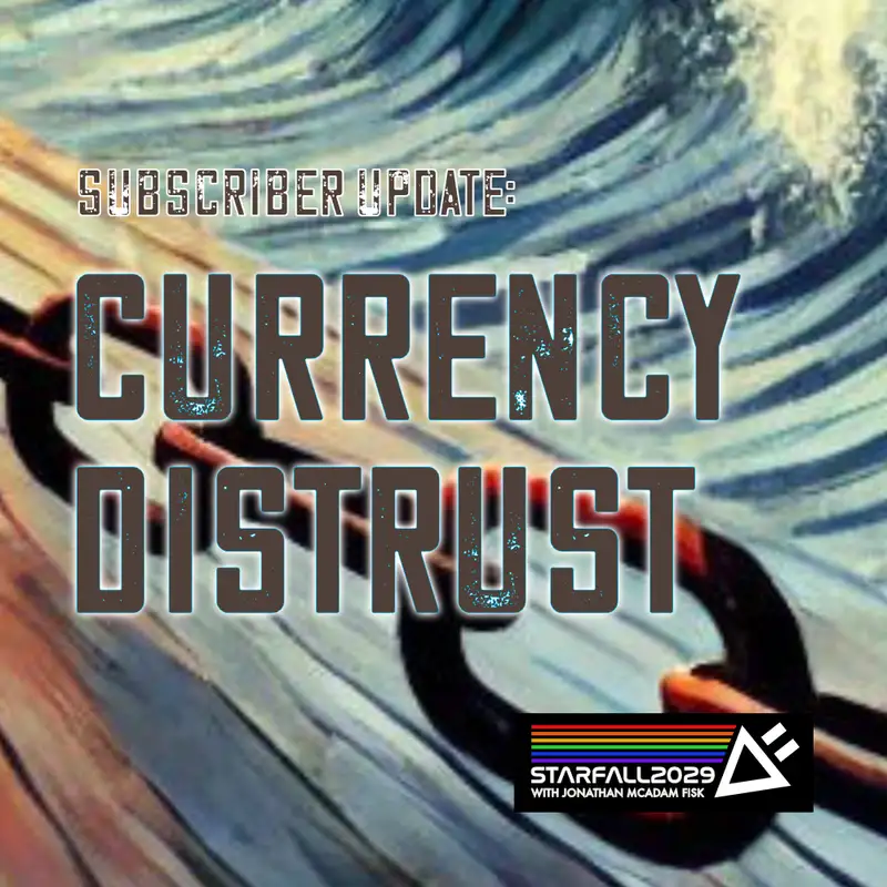 Subscriber Update: Currency Distrust