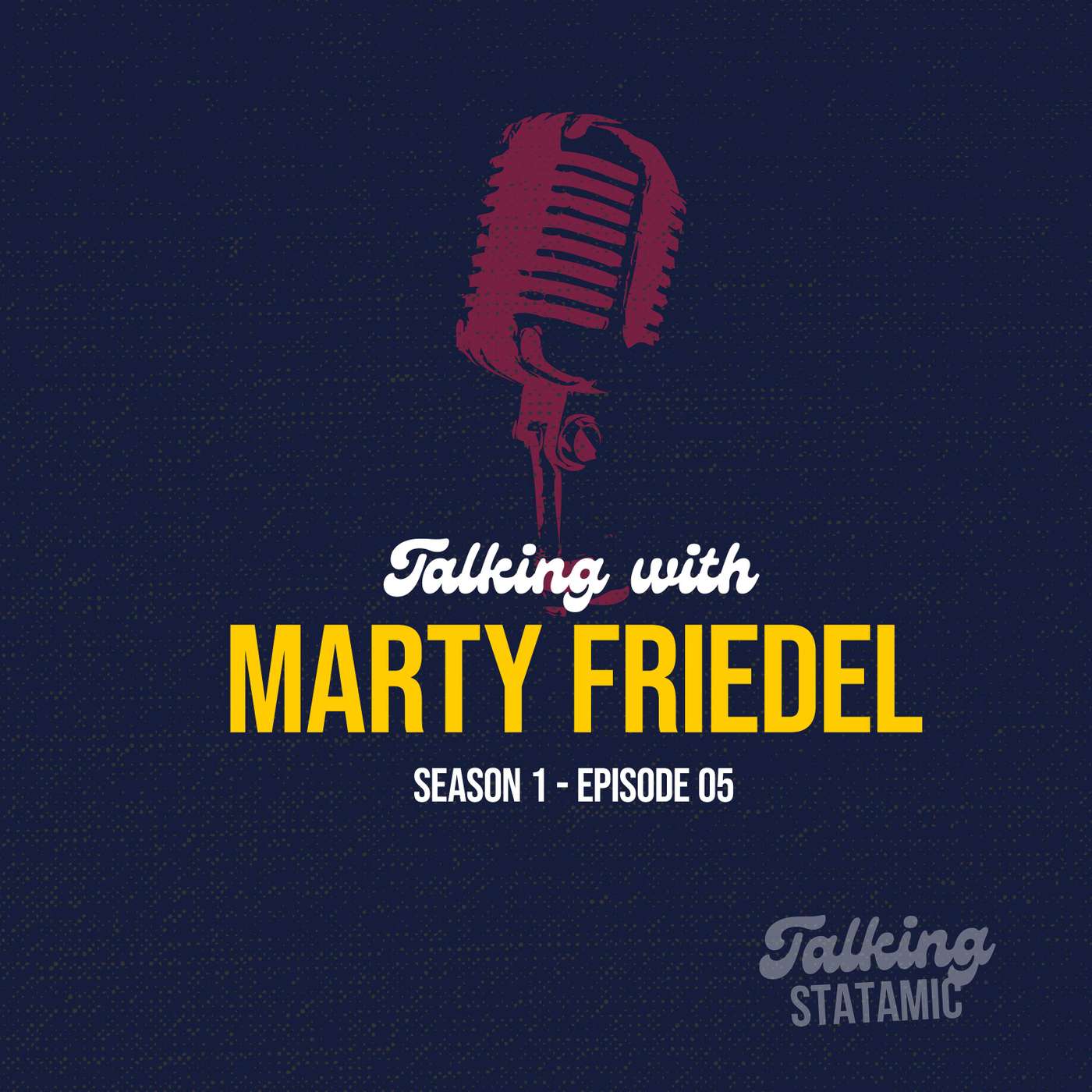 Talking with Marty Friedel