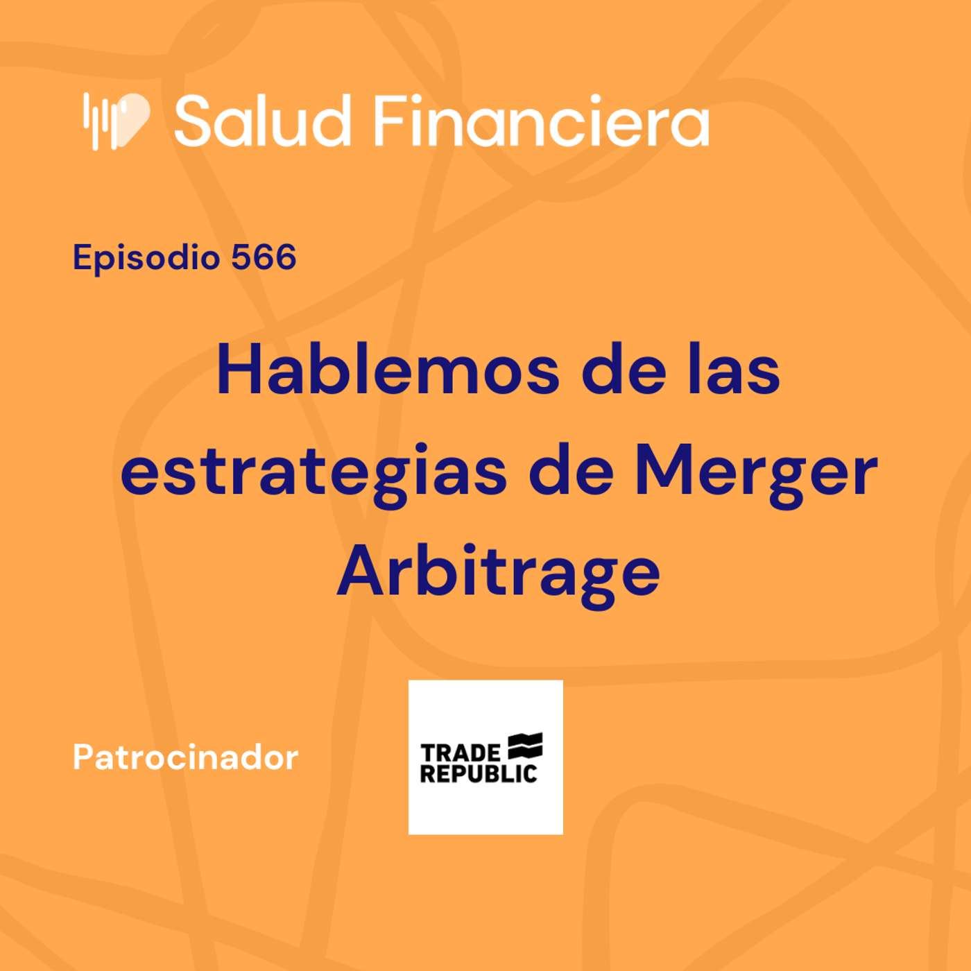 #566- Hablemos del arbitraje de fusiones y adquisiciones (Merger Arbitrage) episode artwork