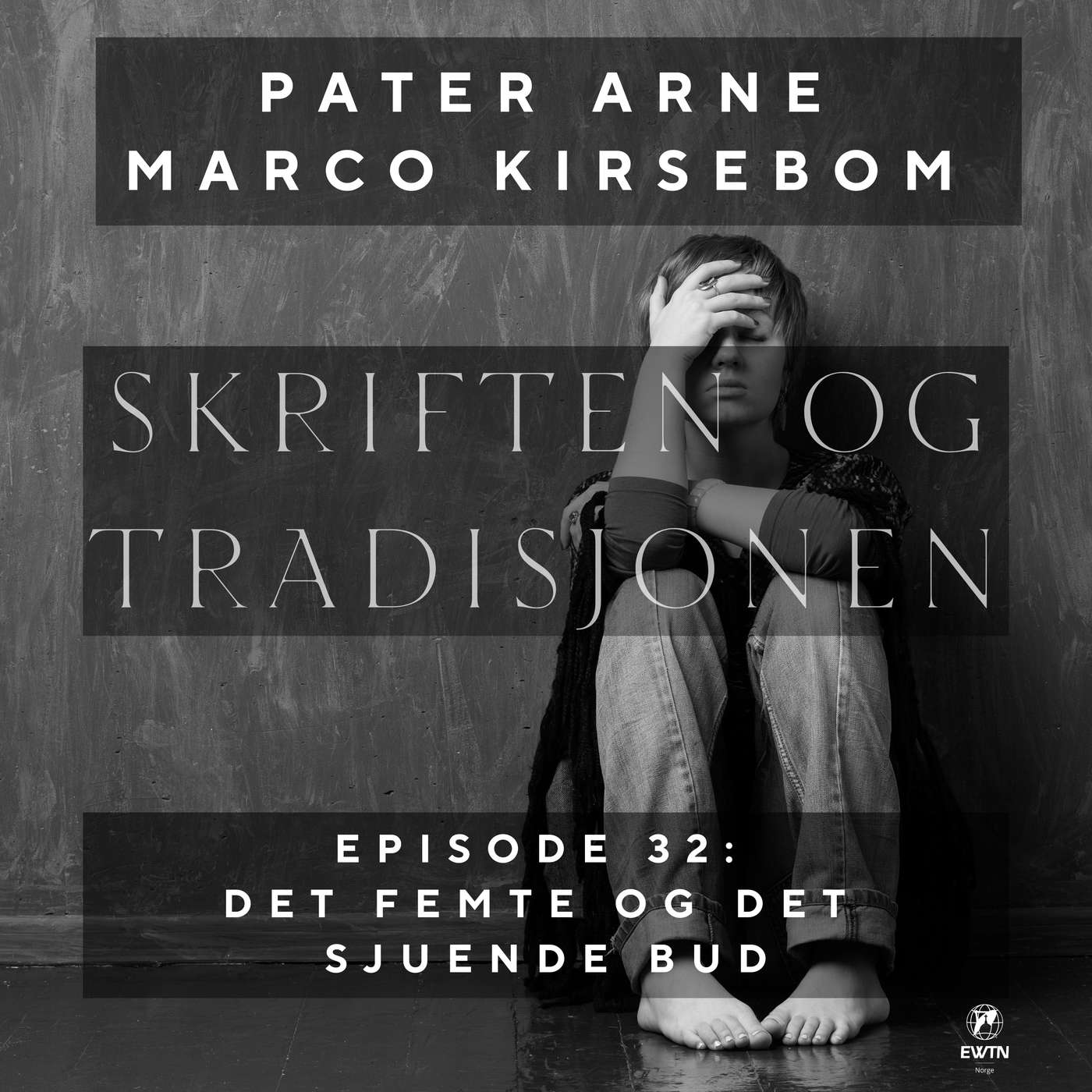 Skriften og Tradisjonen: Episode 32 | Det femte og det sjuende bud