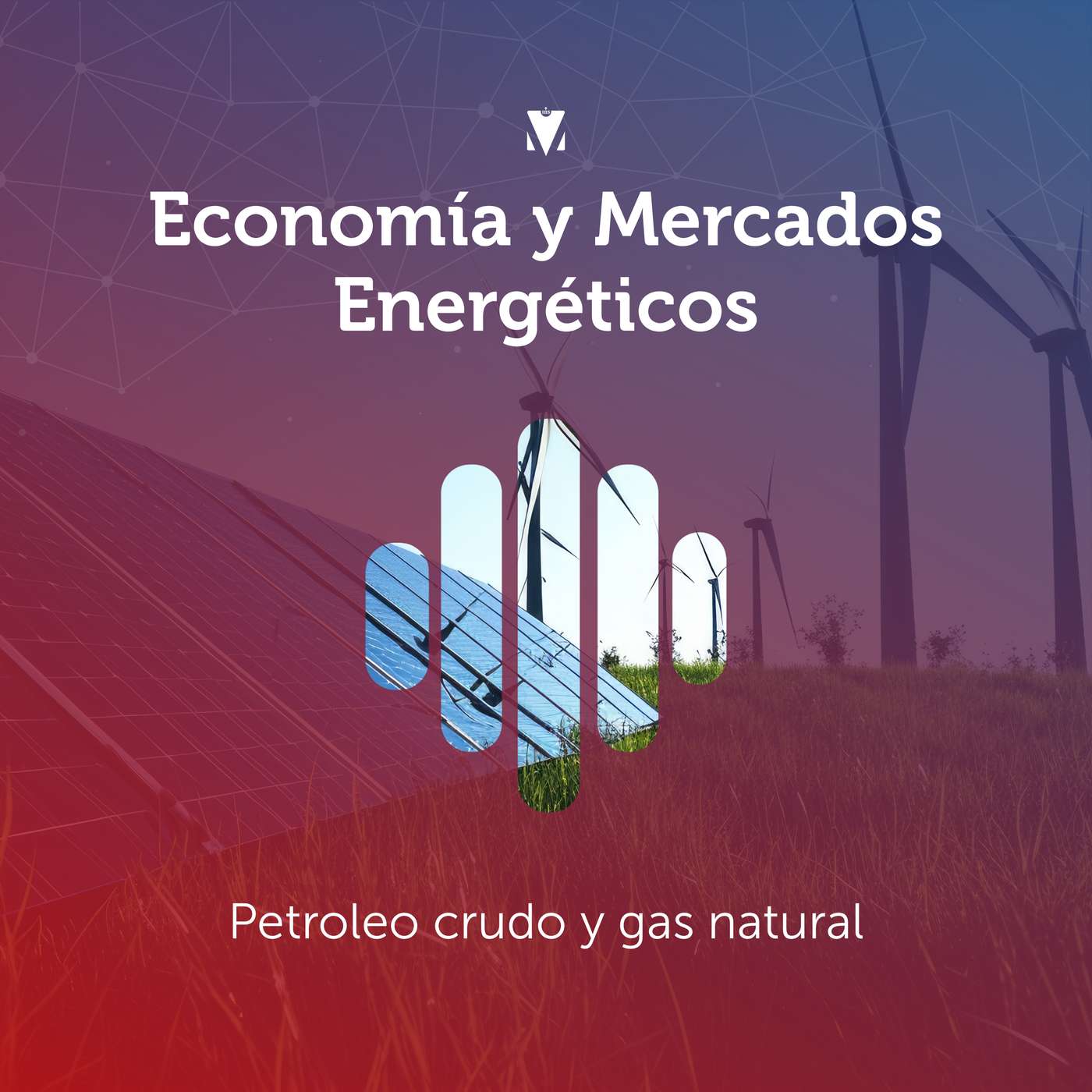 3 - ECONOMÍA Y MERCADOS ENERGÉTICOS: Petróleo crudo y gas natural episode artwork