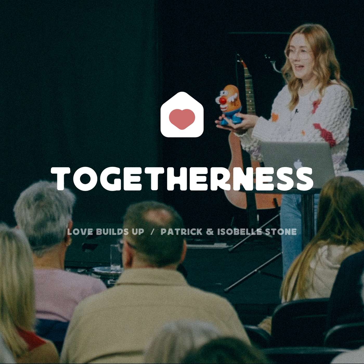 Togetherness (Patrick & Isobelle Stone)