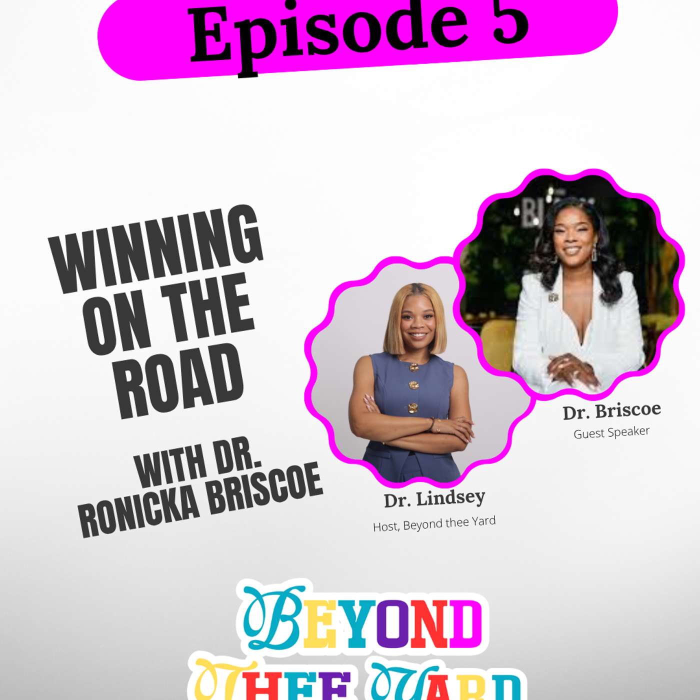 Winning on the Road: Crafting Legacy Through Leadership with Dr. Ronicka Briscoe