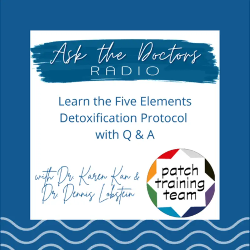 Learn the Five Elements Detoxification Protocol with Q & A