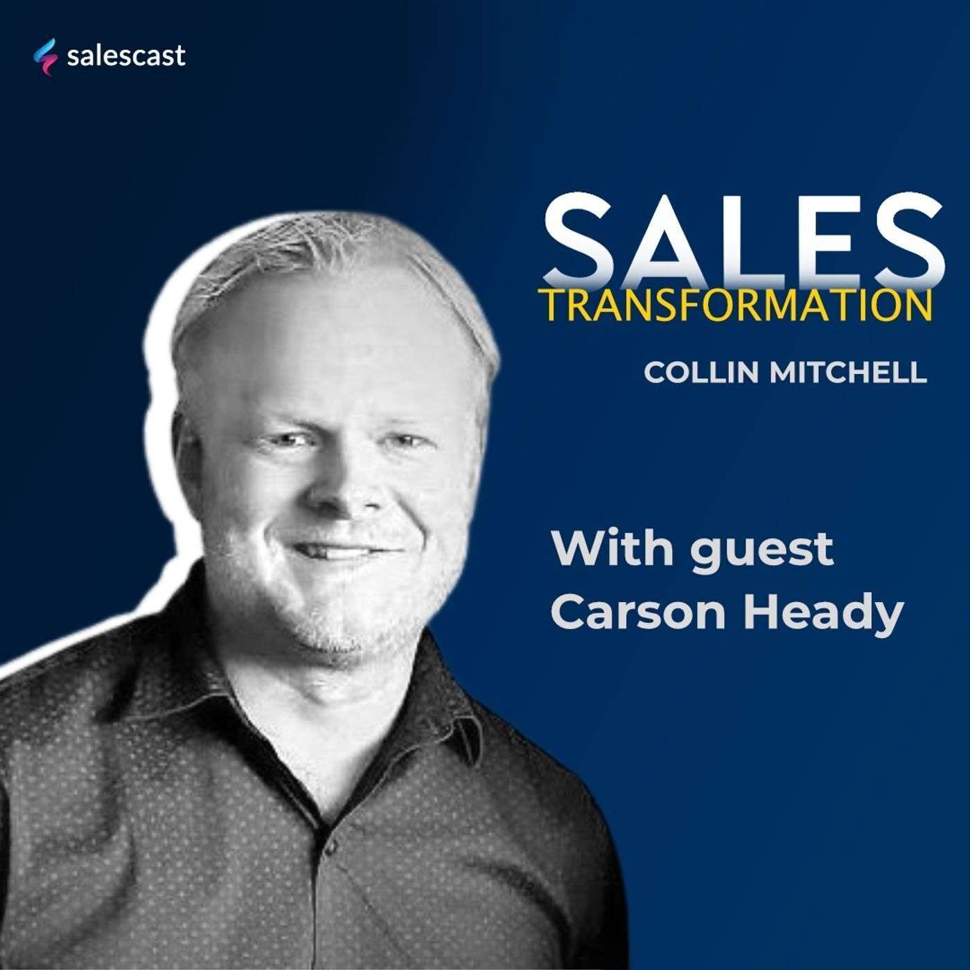 #149 S2 Episode 18 - From Average Seller to Sales Hall of Fame, Best Selling Author, and Social selling Wizard with Carson Heady