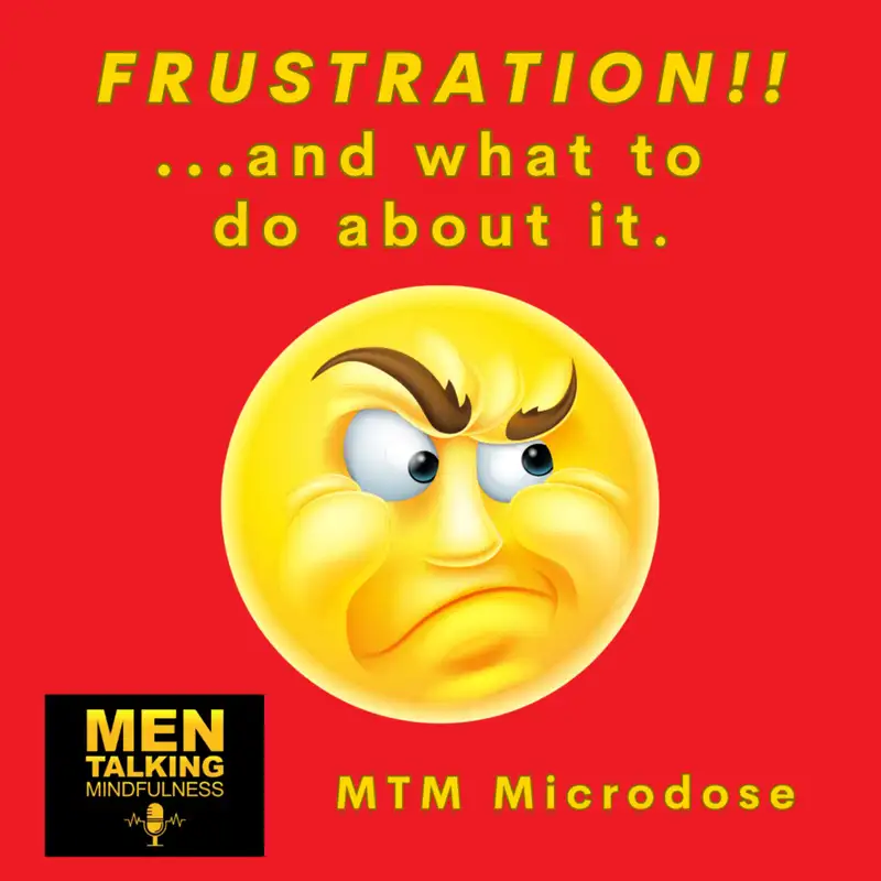 Understanding FRUSTRATION!! 😡 - Is it getting in your way? MTM Microdose