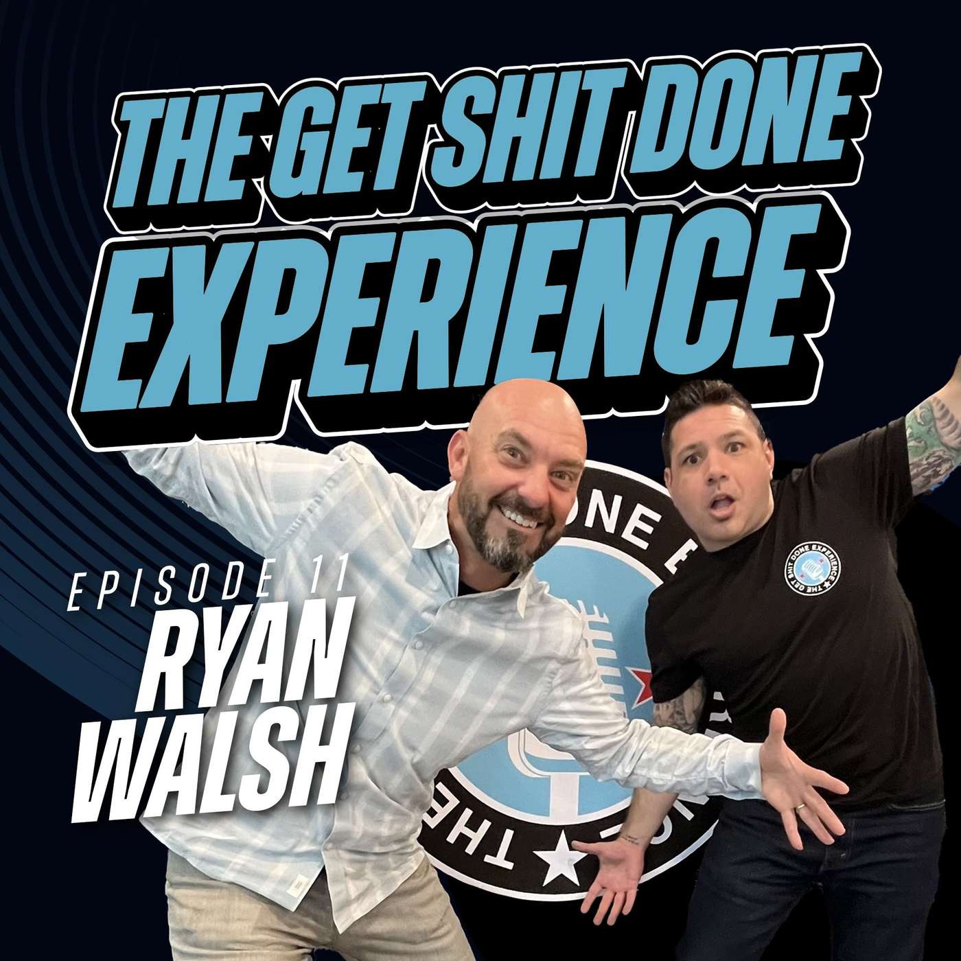 The Get Shit Done Experience