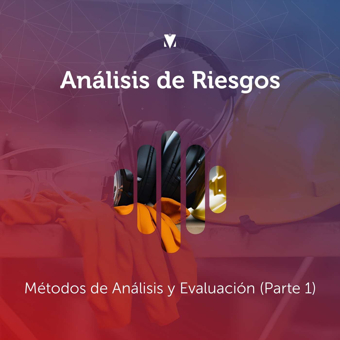 3 - ANÁLISIS DE RIESGOS: Métodos de Análisis y Evaluación (Parte 1) episode artwork