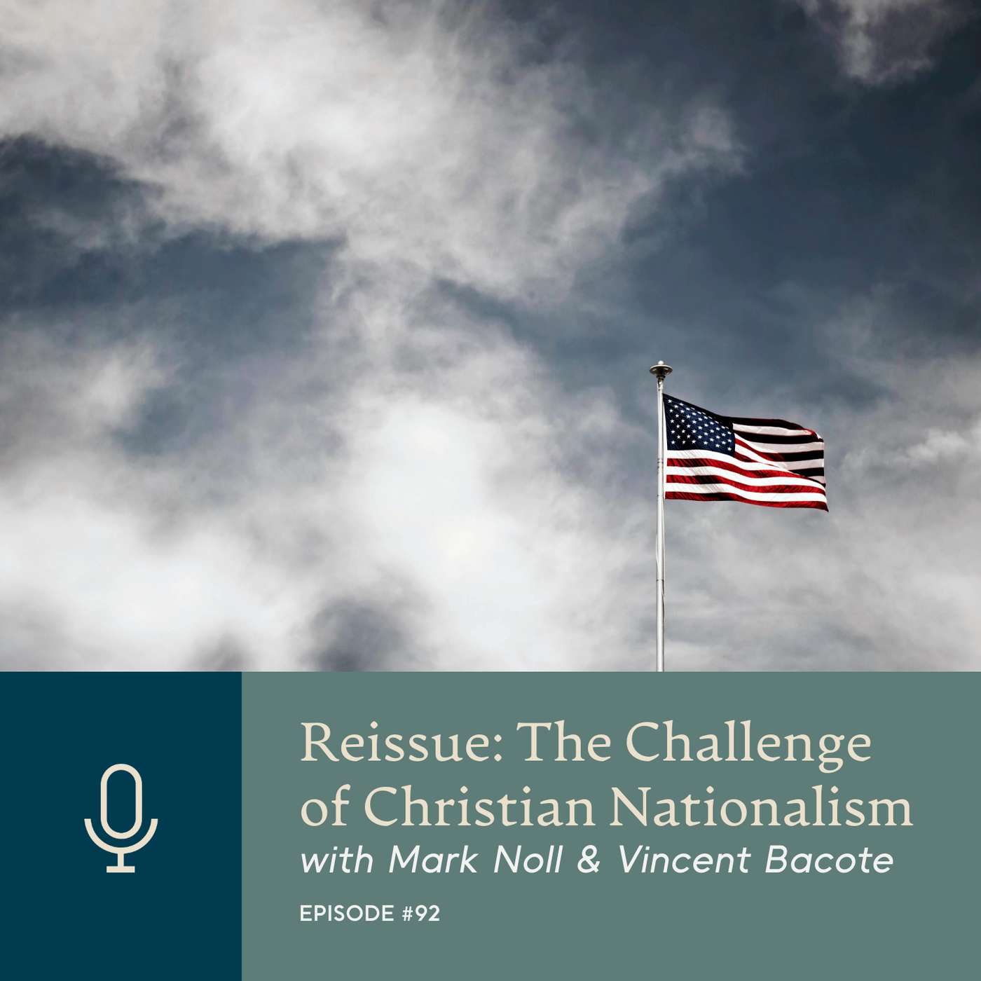 The Challenge of Christian Nationalism with Mark Noll and Vincent Bacote