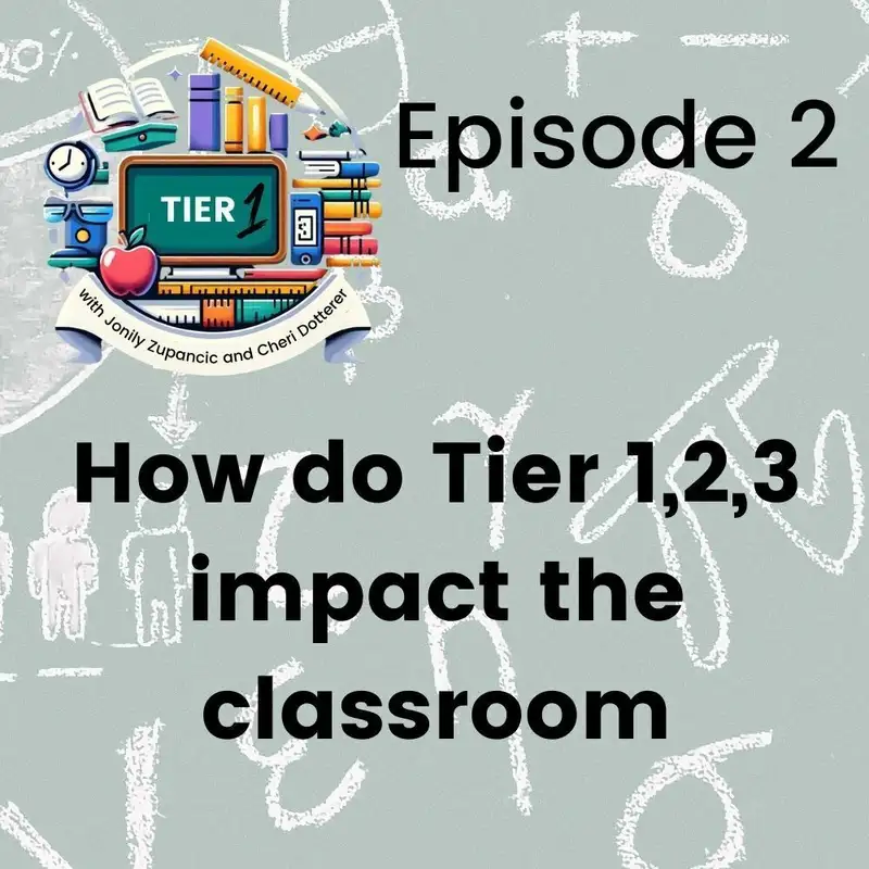 How do Tier 1, 2, 3 impact the classroom: T1I E2