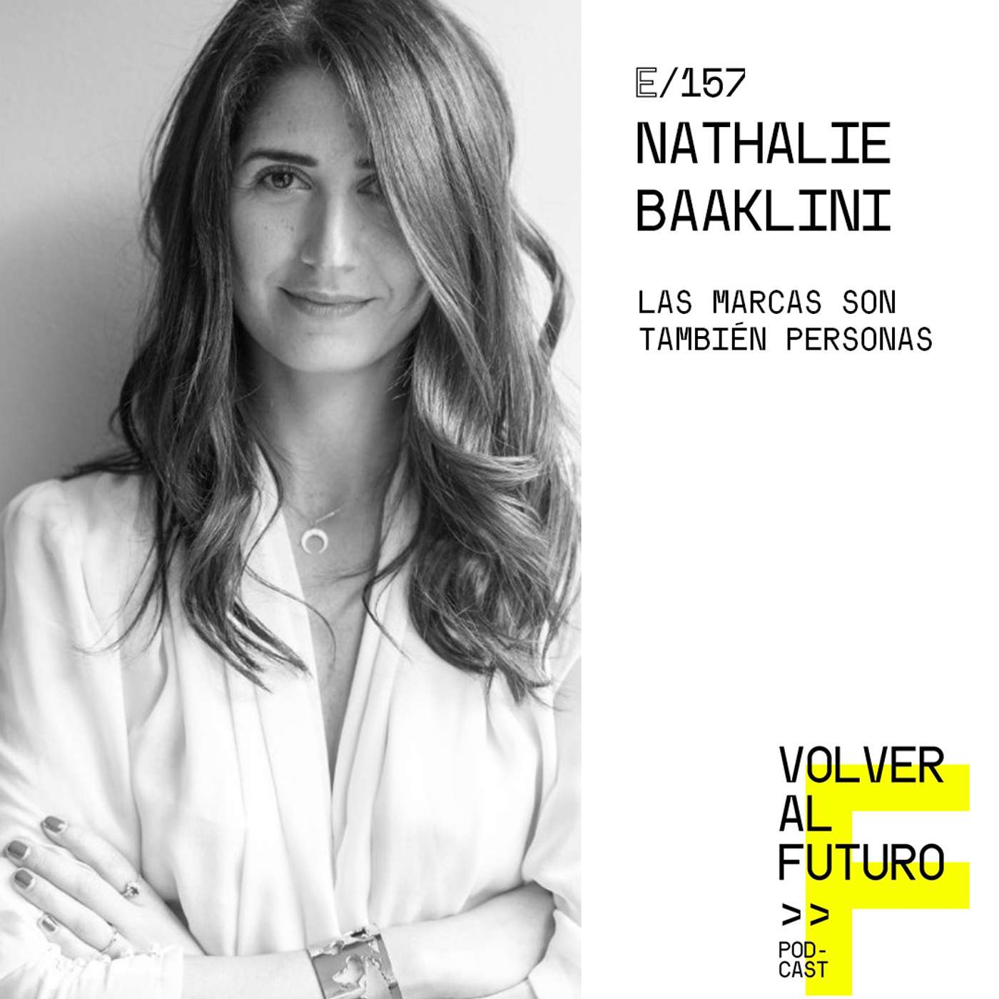 #157 Nathalie Baaklini - Las marcas son también personas episode artwork