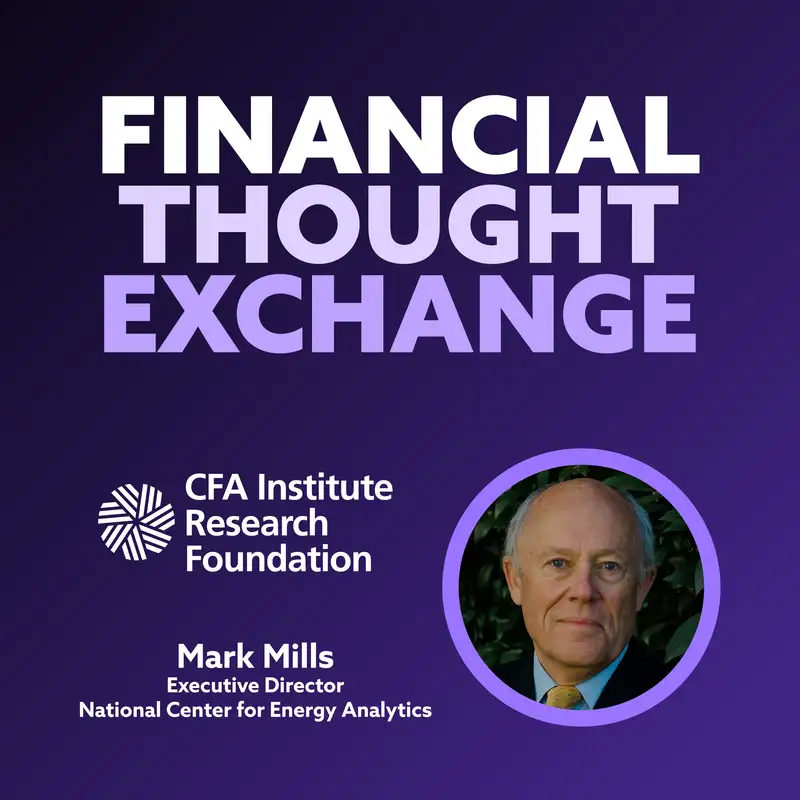 Mark Mills on the Need for Abundant Energy and Rational Tradeoffs between Economy & Environment