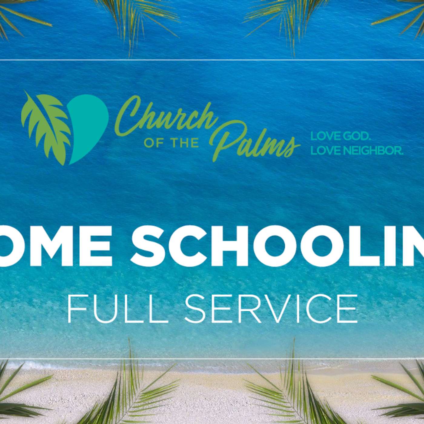Traditional Service June 6th, 2021: "Home Schooling" episode artwork