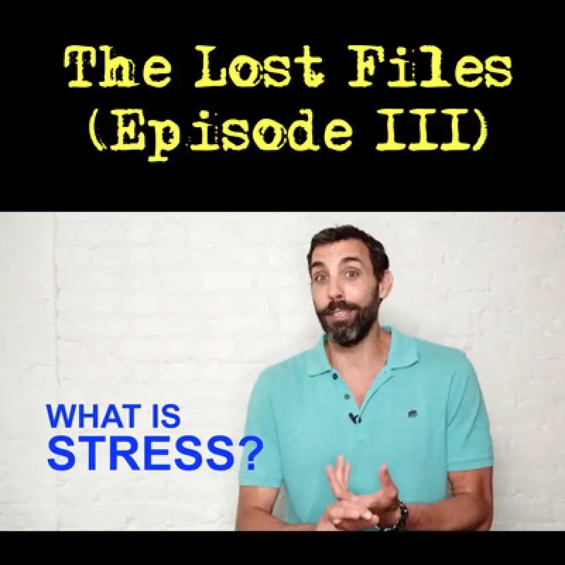 The Lost Files - Episode III... Let's Talk About Stress Baby!