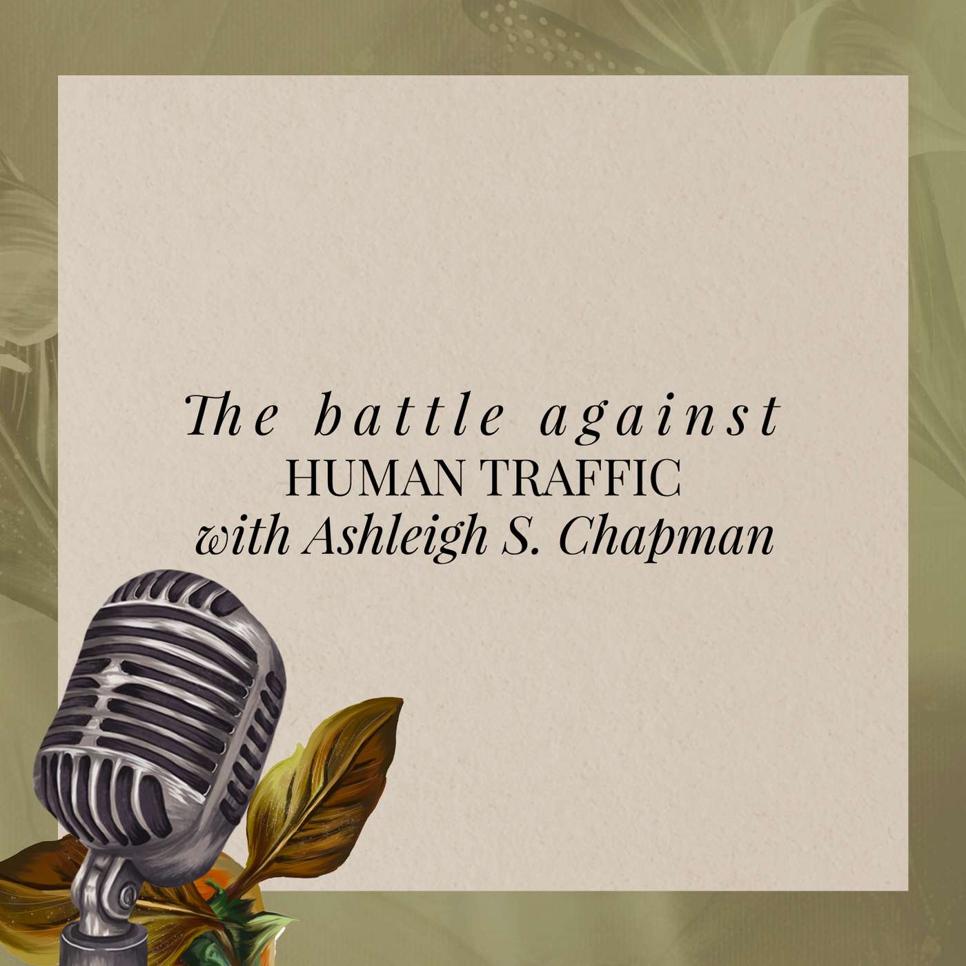 The battle against Human Traffic with Ashleigh S. Chapman episode artwork