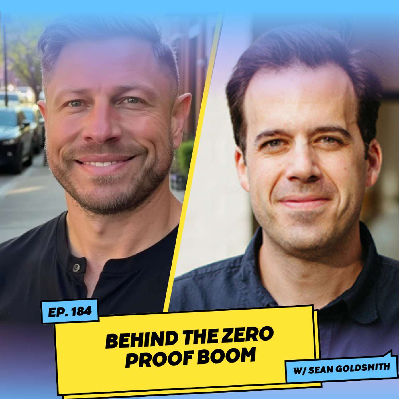 Behind the Zero Proof Boom w/ Sean Goldsmith