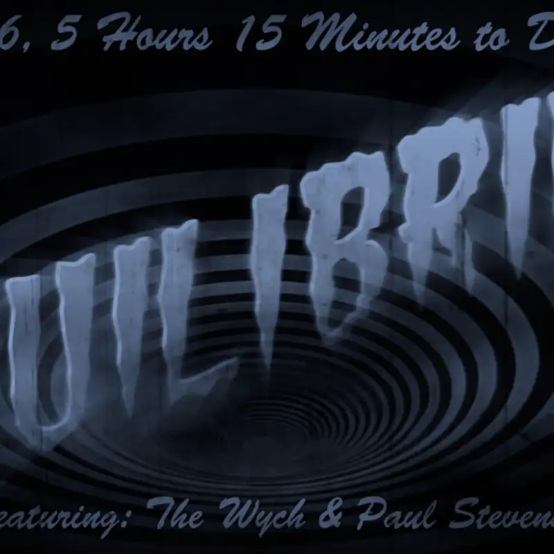 Wych Vs. The Doomsday Clock: Week #76, 5 Hours 15 Minutes to Doomsday – Equilibrium	(2002)