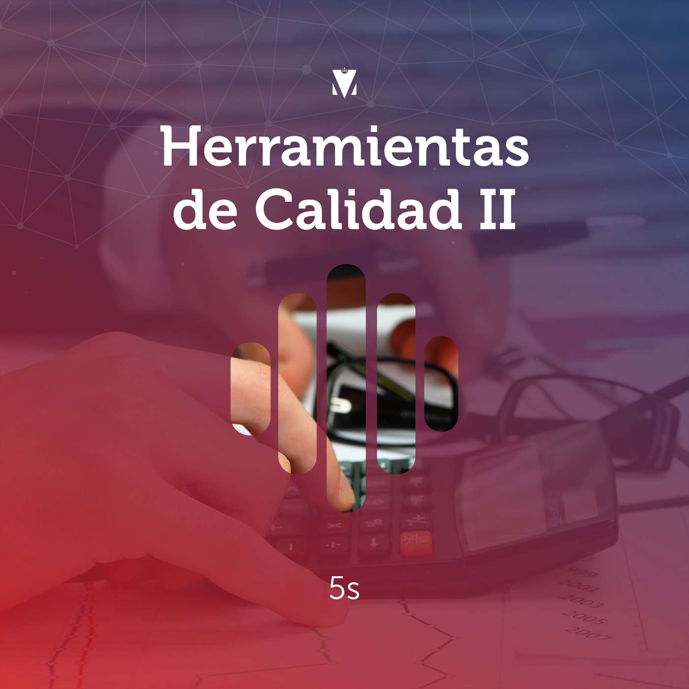 3 - HERRAMIENTAS DE CALIDAD II: 5s