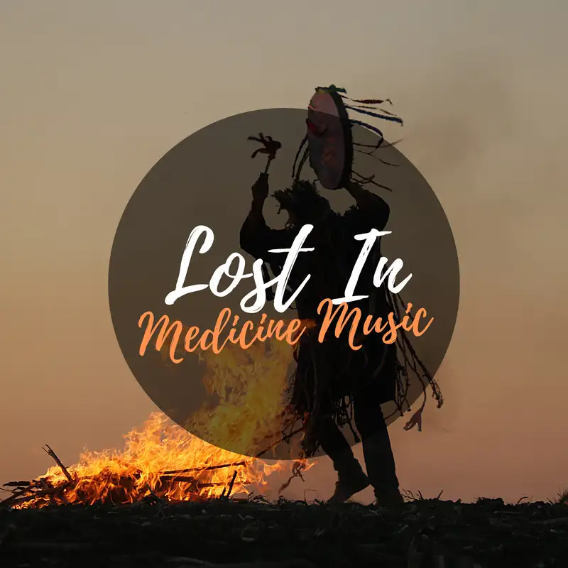 Lost In - Music Medicine - Healing Ceremony