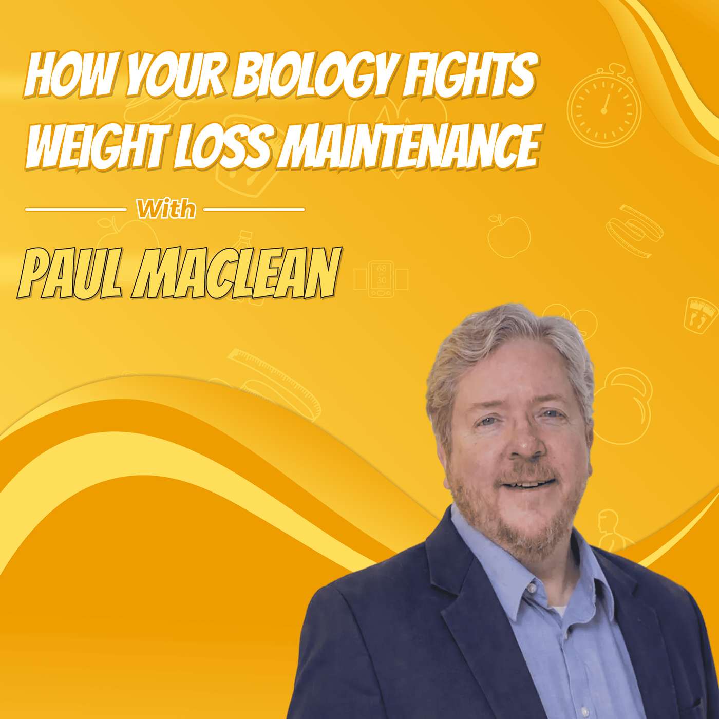 How Your Biology Fights Weight Loss Maintenance with Paul MacLean How Your Biology Fights Weight Loss Maintenance with Paul MacLean